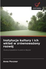 Instytucje kultury i ich wk¿ad w zrównowa¿ony rozwój