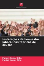 Instalações de bem-estar laboral nas fábricas de açúcar