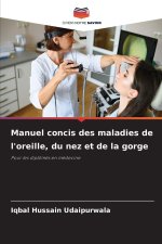Manuel concis des maladies de l'oreille, du nez et de la gorge