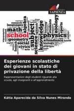 Esperienze scolastiche dei giovani in stato di privazione della libertà