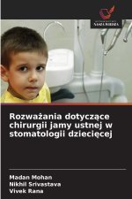 Rozwazania dotyczace chirurgii jamy ustnej w stomatologii dzieciecej