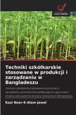Techniki szkó¿karskie stosowane w produkcji i zarz¿dzaniu w Bangladeszu