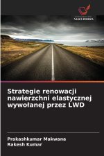 Strategie renowacji nawierzchni elastycznej wywo¿anej przez LWD