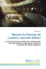 Manuel du Passeur de Lumière, seconde édition
