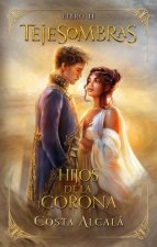 Tejesombras 2. Hijos de la Corona