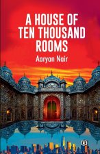 A House of Ten Thousand Rooms