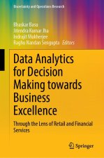 Data Analytics for Decision Making towards Business Excellence