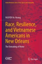 Race, Resilience, and Vietnamese Americans in New Orleans