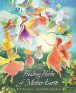 The Healing Herbs of Mother Earth