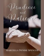 Prudence and Patience