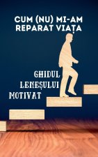 Cum (nu) mi-am reparat via¿a