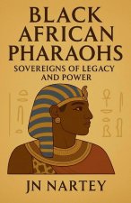 Black African Pharaohs
