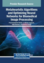 Metaheuristic Algorithms and Optimizing Neural Networks for Biomedical Image Processing