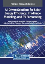 AI-Driven Solutions for Solar Energy Efficiency, Irradiance Modeling, and PV Forecasting