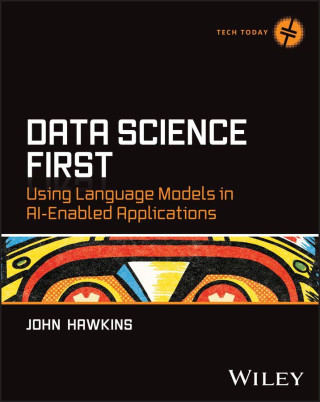 Data Science First: Using Language Models in AI-En abled Applications