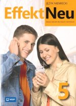 Effekt Neu 5  Nowa edycja. Język niemiecki. Liceum i technikum. Zeszyt ćwiczeń. Wydanie aktualne