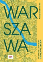 Warszawa. Nieprzewodnik dla turystów i mieszkańców