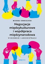 Negocjacje międzykulturowe i współpraca międzynarodowa w biznesie i administracji