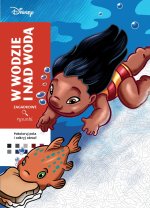 Kolorowanka antystresowa Disney. W wodzie i nad wodą. Zagadkowe rysunki