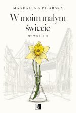 W moim małym świecie. My World. Tom 1