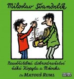 Ruml Matouš:  Švandrlík: Neuvěřitelná Dobrodružství Žáků Kopyta A Mňouka
