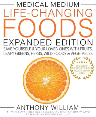Medical Medium Life-Changing Foods Expanded Edition: