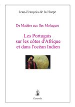 DE MADèRE AUX îLES MOLUQUES