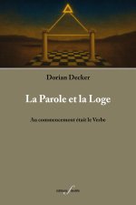 LA PAROLE ET LA LOGE : AU COMMENCEMENT ETAIT LE VERBE