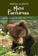 Minu pärnumaa. Karulaante keskel, soode süles