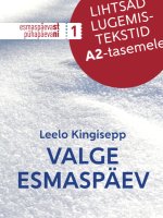 Valge esmaspäev. Lihtsad lugemistekstid a2-tasemele