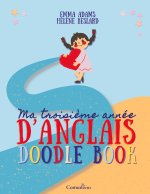 MA TROISIEME ANNEE D ANGLAIS DOODLE BOOK