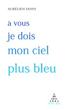 à vous je dois mon ciel plus bleu