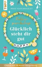 Follow your Feelings - Make your Bracelet - Happy VE, 10 Exemplare