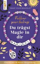 Follow your Feelings - Make your Bracelet - Magical VE, 10 Exemplare