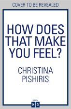 How Does That Make You Feel?