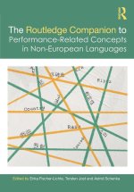 The Routledge Companion to Performance-Related Concepts in Non-European Languages