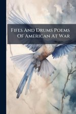 Fifes And Drums Poems Of American At War