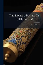 The Sacred Books Of The East Vol III