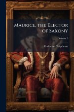 Maurice, the Elector of Saxony
