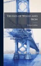 Trusses of Wood and Iron