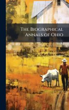 The Biographical Annals of Ohio