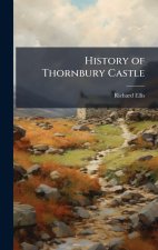 History of Thornbury Castle