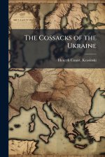 The Cossacks of the Ukraine