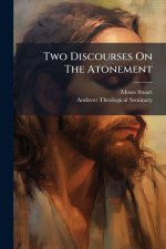 Two Discourses On The Atonement