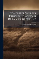 Conduites Pour Les Principales Actions De La Vie ChrÃ(c)tienne