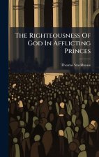 The Righteousness Of God In Afflicting Princes