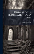 Histoire De La RÃ(c)formation De La Suisse