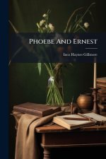 Phoebe And Ernest