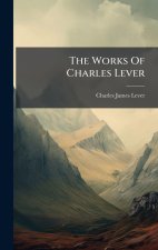 The Works Of Charles Lever