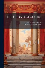 The Thebaid Of Statius